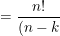 \small =\frac{n!}{(n-k)!}